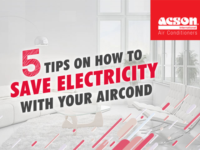 5 tips on how to save electricity with your aircond